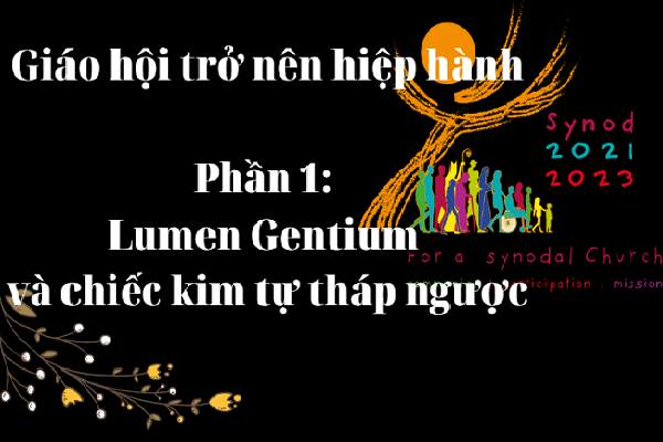 Giáo hội trở nên hiệp hành, phần 1: Lumen Gentium và chiếc kim tự tháp ngược