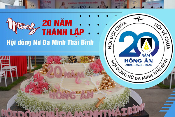 Chương trình DIỄN NGUYỆN Mừng 20 năm THÀNH LẬP Hội Dòng Nữ Đa Minh Thái Bình (2004 - 25.3 - 2024)