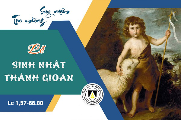 Suy niệm Tin mừng lễ Sinh nhật Thánh Gioan Tẩy giả