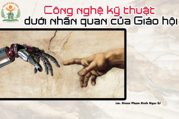 Công nghệ kỹ thuật dưới nhãn quan của Giáo hội