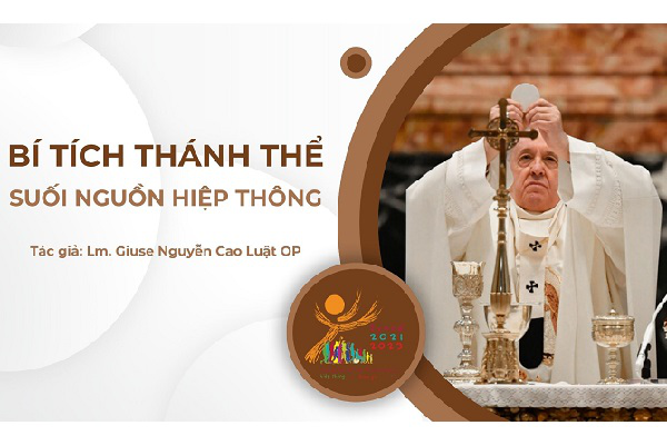 Bí tích Thánh Thể: Suối nguồn hiệp thông