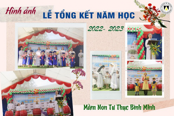Mầm non Tư thục Bình Minh: Hình ảnh Lễ TỔNG KẾT năm học 2022-2023