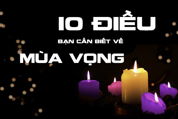 10 điều bạn cần biết về Mùa Vọng