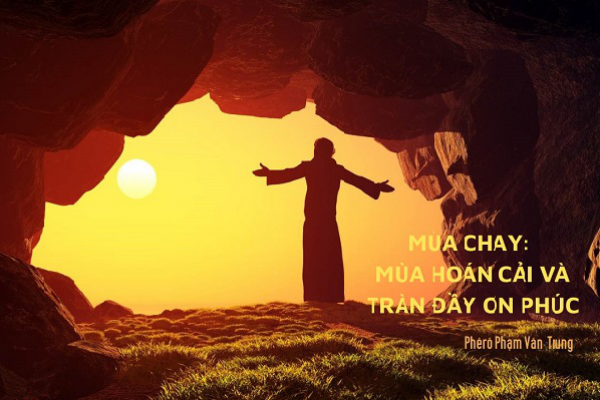 Mùa Chay: Mùa hoán cải và tràn đầy ơn phúc