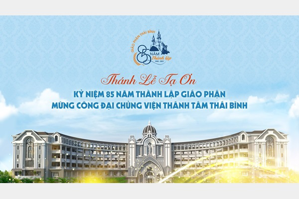 Trực tuyến: Thánh lễ tạ ơn bế mạc Năm thánh kỉ niệm 85 năm thành lập Giáo phận Thái Bình và mừng công Đại chủng viện Thánh Tâm Thái Bình