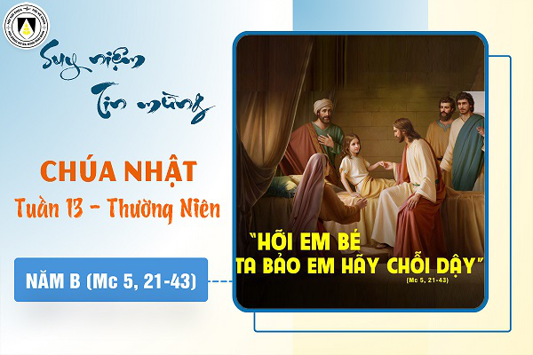 Suy niệm Tin mừng Chúa Nhật tuần XIII - Thường Niên năm B (Mc 5, 21 - 43)
