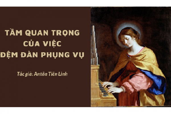 Tầm quan trọng của việc đệm đàn phụng vụ