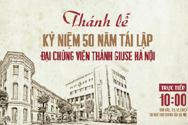 THÁNH LỄ KỶ NIỆM 50 NĂM TÁI LẬP ĐẠI CHỦNG VIỆN THÁNH GIUSE HÀ NỘI: 29/12/2023