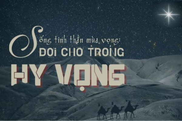 Sống tinh thần Mùa Vọng: đợi chờ trong hy vọng