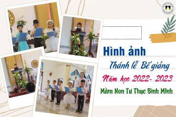 Mầm non Tư thục Bình Minh: Hình ảnh Thánh lễ Bế giảng năm học 2022-2023